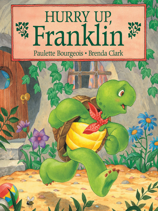 Title details for Hurry Up, Franklin by Paulette Bourgeois - Wait list